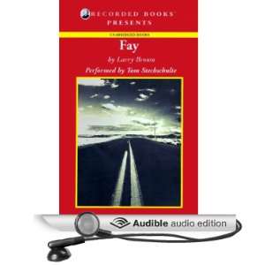  Fay (Audible Audio Edition) Larry Brown, Tom Stechschulte 