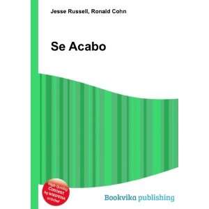  Se Acabo Ronald Cohn Jesse Russell Books