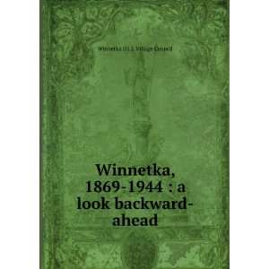  Winnetka, 1869 1944  a look backward ahead Winnetka (Ill 