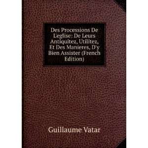   Bien Assister (French Edition) Guillaume Vatar  Books