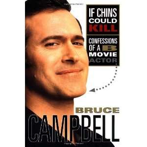    Confessions of a B Movie Actor [Hardcover] Bruce Campbell Books