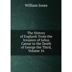  The History of England From the Invasion of Julius Caesar 