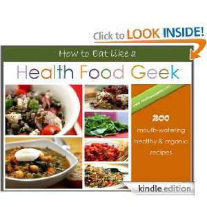 How to Eat like a Health Food Geek Jeff Penca  Kindle 