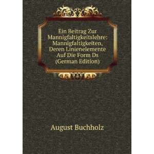  Auf Die Form Ds (German Edition) August Buchholz Books