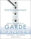 Professional Garde Manger, Study Guide A Comprehensive Guide to Cold 