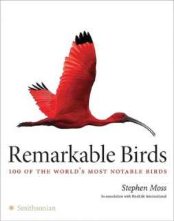   Remarkable Birds 100 of the Worlds Most Notable 