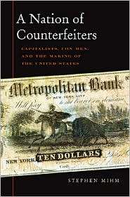 Nation of Counterfeiters Capitalists, Con Men, and the Making of 