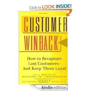 Customer Winback How to Recapture Lost Customers  And Keep Them Loyal 