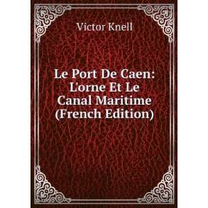  Le Port De Caen Lorne Et Le Canal Maritime (French 