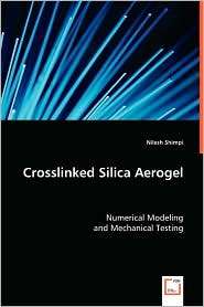 Crosslinked Silica Aerogel, (3639030524), Nilesh Shimpi, Textbooks 