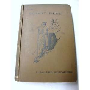 Rides and studies in Canary Islands 1888 by Edwardes, Charles Charles 