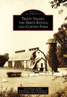 Trout Valley, the Hertz Estate, and Curtiss Farm