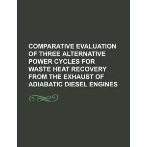   of adiabatic diesel engines (9781234463205) U.S. Government Books