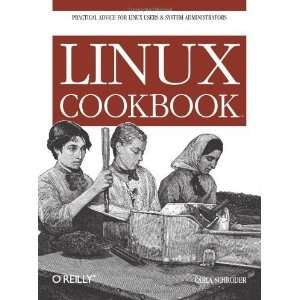  Linux Cookbook [Paperback] Carla Schroder Books