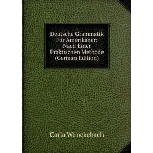   Neuen Praktischen Methode (German Edition) Carla Wenckebach Books