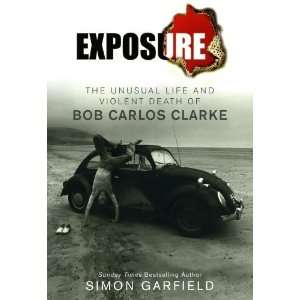   Violent Death of Bob Carlos Clarke [Hardcover] Simon Garfield Books