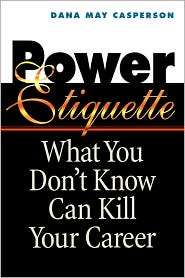 Power Etiquette, (0814479987), Dana May Casperson, Textbooks   Barnes 