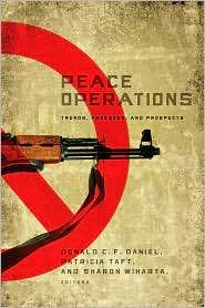 Peace Operations Trends, Progress, and Prospects, (1589012097 