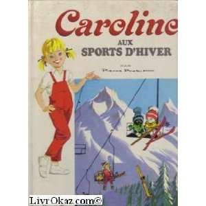  Caroline aux sports dhiver Pierre Probst Books