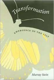 Transformation Emergence of the Self, (1585444499), Murray Stein 