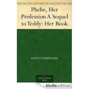   Sequel to Teddy Her Book Anna Chapin Ray  Kindle Store