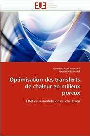 Optimisation Des Transferts De Chaleur En Milieux Poreux, (6131521557 