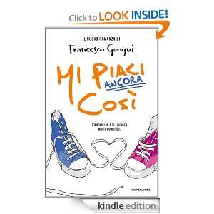 Mi piaci ancora così (Chrysalide) (Italian Edition) Francesco Gungui 