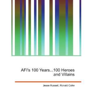  AFIs 100 Years100 Heroes and Villains Ronald Cohn 