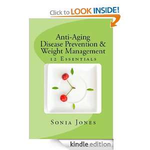 Anti Aging, Disease Prevention & Weight Management Sonia Jones ND 