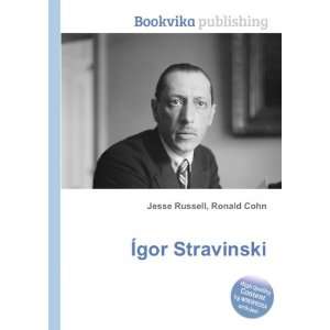  Ãgor Stravinski Ronald Cohn Jesse Russell Books