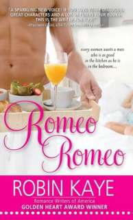   Romeo, Romeo by Robin Kaye, Sourcebooks, Incorporated 