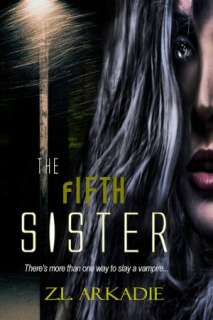   The Fifth Sister (Parched Series, # 4) by Z.L Arkadie 