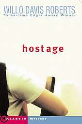 Hostage by Willo Davis Roberts 2001, Paperback, Reprint 9780689844461 