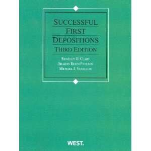   Successful First Depositions, 3d [Paperback] Bradley G. Clary Books