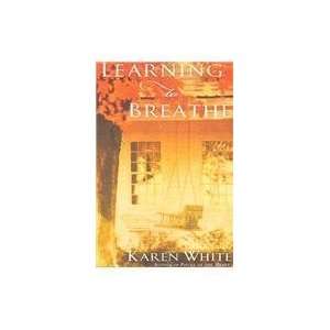  LEARNING TO BREATHE (9780451220349) Books