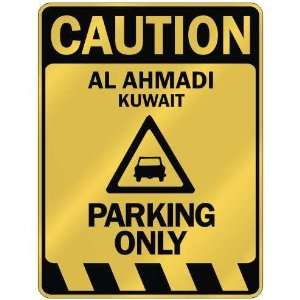   CAUTION AL AHMADI PARKING ONLY  PARKING SIGN KUWAIT 