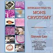   to MOHS Cryotomy, (1595408649), Steven Lee, Textbooks   
