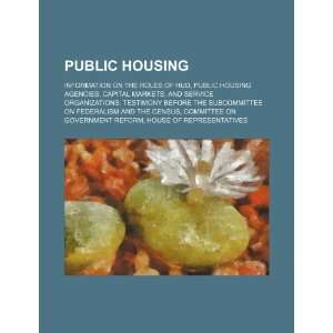  Public housing information on the roles of HUD, public housing 