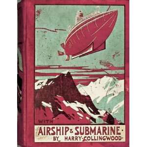  Airship and Submarine Harry Collingwood Books