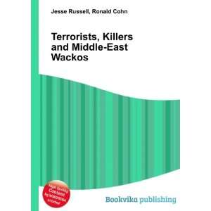   , Killers and Middle East Wackos Ronald Cohn Jesse Russell Books
