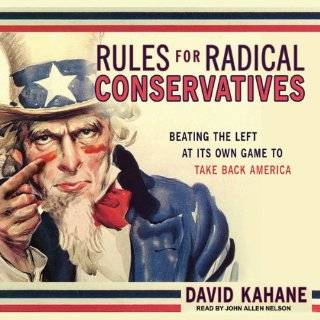 Rules for Radical Conservatives Beating the Left at Its Own Game to 