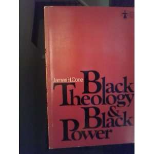 Black Theology and Black Power James H. Cone  Books