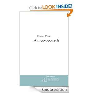maux ouverts (French Edition) Mamie Pierre  Kindle 