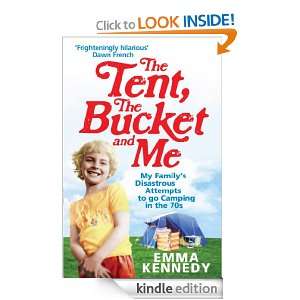  The Tent, the Bucket and Me eBook Emma Kennedy Kindle 