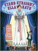 Stand Straight, Ella Kate The True Story of a Real Giant