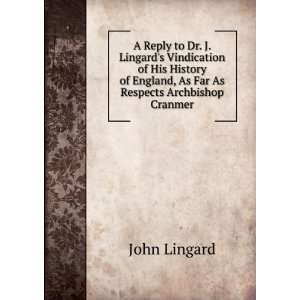   of England, As Far As Respects Archbishop Cranmer John Lingard Books