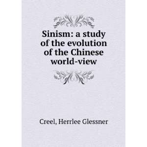   of the Chinese world view, Herrlee Glessner Creel  Books