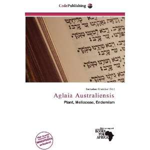  Aglaia Australiensis (9786138498438) Barnabas Cristóbal Books