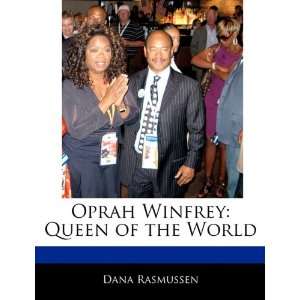   Winfrey Queen of the World (9781170062739) Dana Rasmussen Books