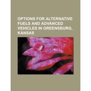  Options for alternative fuels and advanced vehicles in 